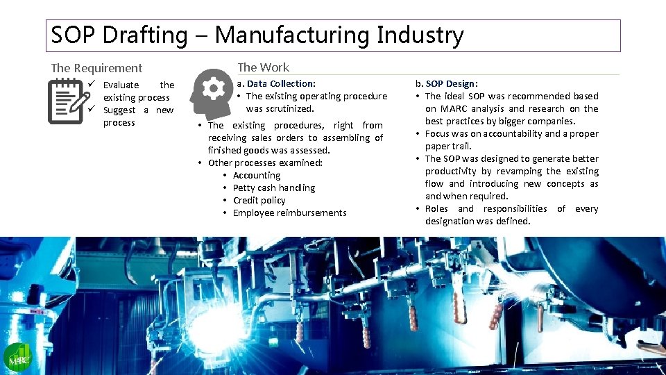 SOP Drafting – Manufacturing Industry The Requirement ü Evaluate the existing process ü Suggest