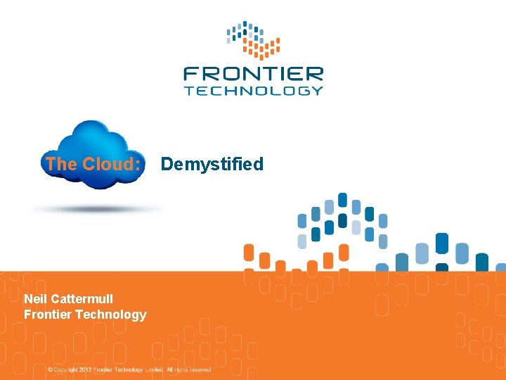 The Cloud: Neil Cattermull Frontier Technology Demystified 