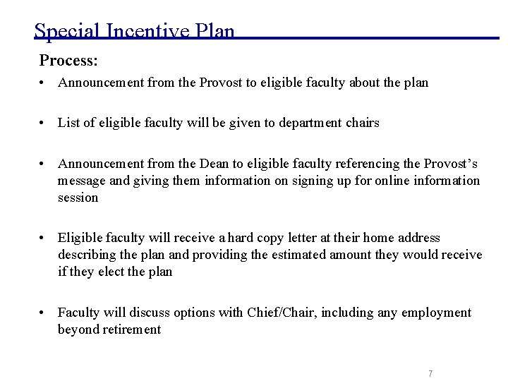 Special Incentive Plan Process: • Announcement from the Provost to eligible faculty about the Special Incentive Plan Process: • Announcement from the Provost to eligible faculty about the