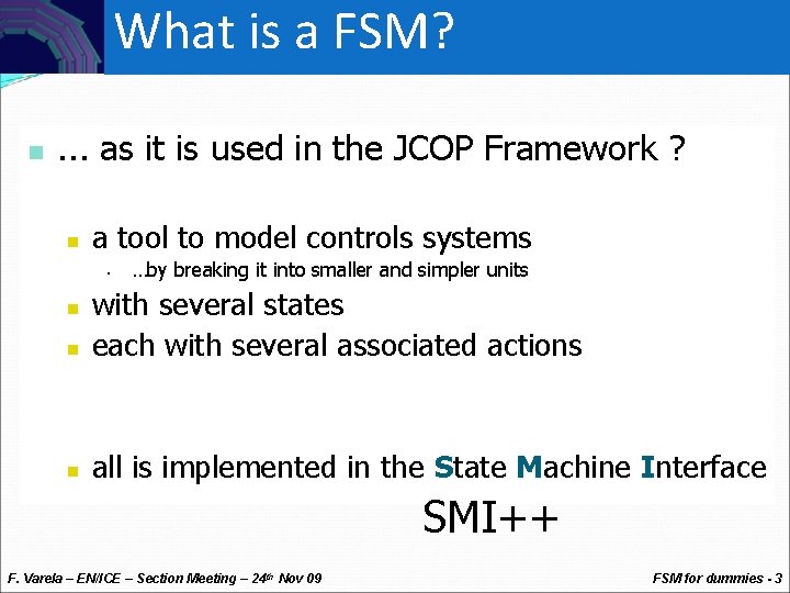 What is a FSM? Controls n . . . as it is used in
