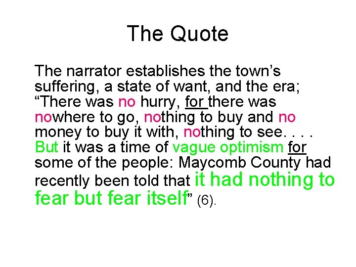 The Quote The narrator establishes the town’s suffering, a state of want, and the