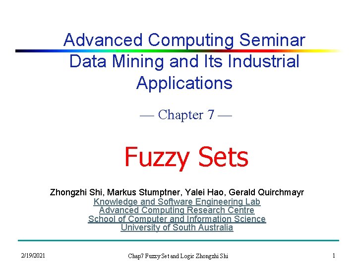 Advanced Computing Seminar Data Mining and Its Industrial Applications — Chapter 7 — Fuzzy