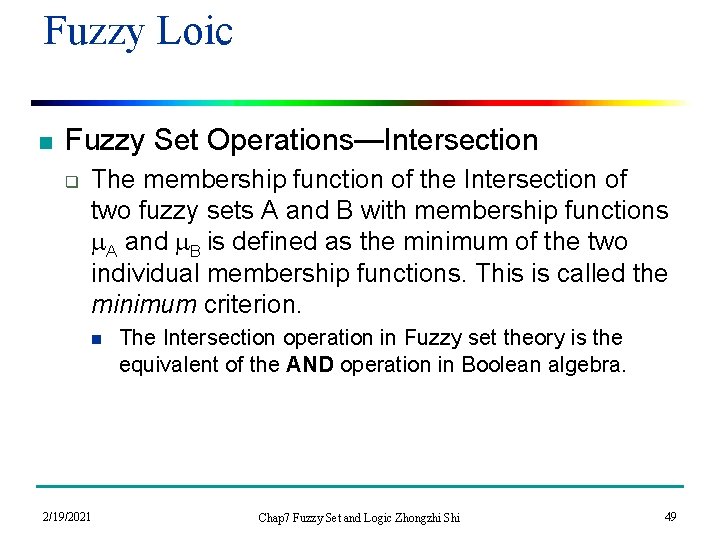 Fuzzy Loic n Fuzzy Set Operations—Intersection q The membership function of the Intersection of