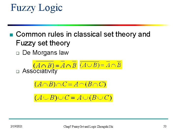 Fuzzy Logic n Common rules in classical set theory and Fuzzy set theory q