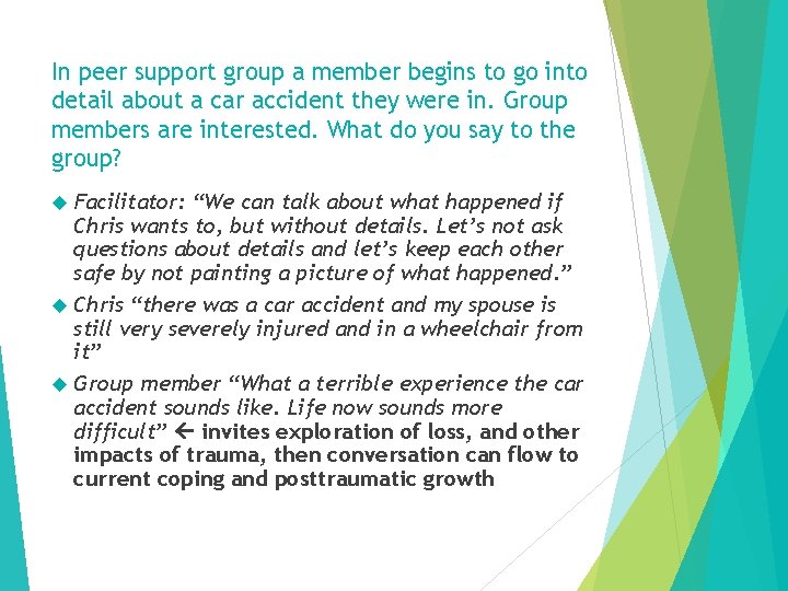 In peer support group a member begins to go into detail about a car