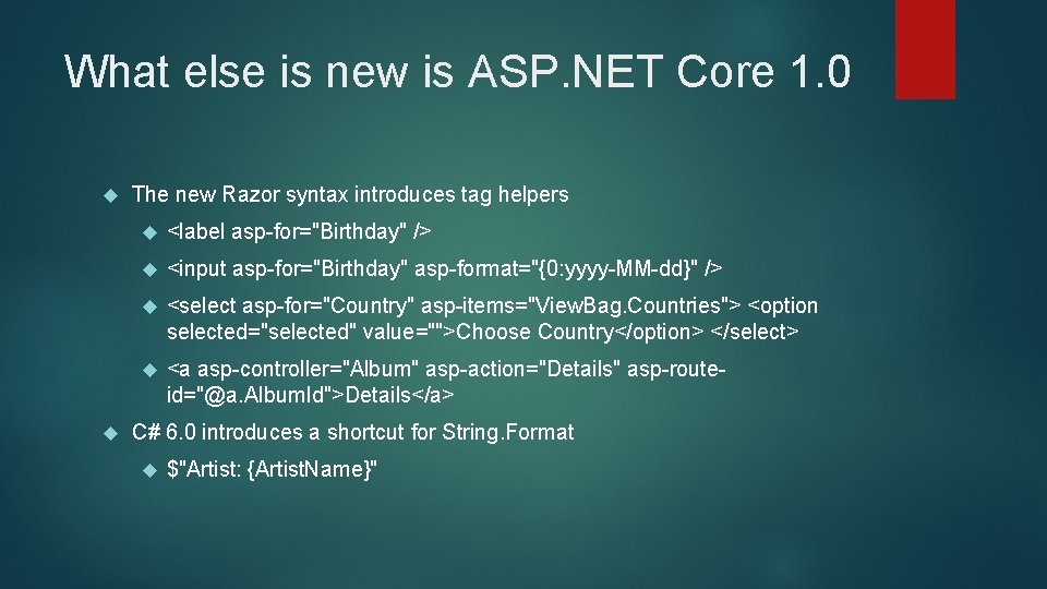 What else is new is ASP. NET Core 1. 0 The new Razor syntax