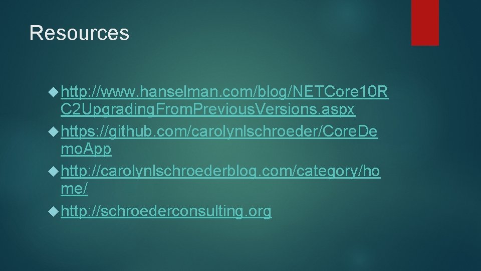 Resources http: //www. hanselman. com/blog/NETCore 10 R C 2 Upgrading. From. Previous. Versions. aspx