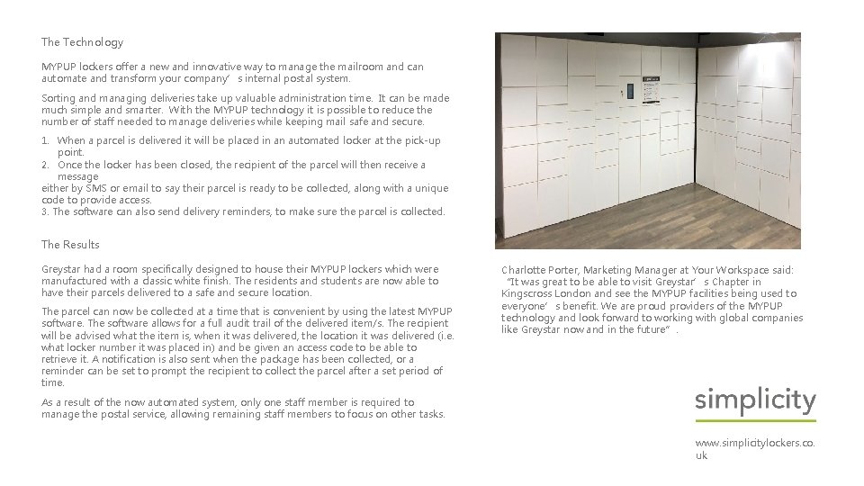 The Technology MYPUP lockers offer a new and innovative way to manage the mailroom The Technology MYPUP lockers offer a new and innovative way to manage the mailroom