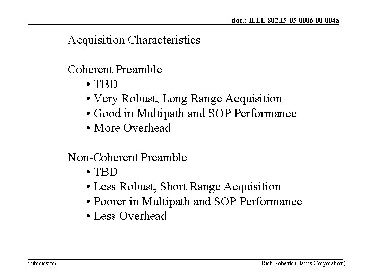 doc. : IEEE 802. 15 -05 -0006 -00 -004 a Acquisition Characteristics Coherent Preamble