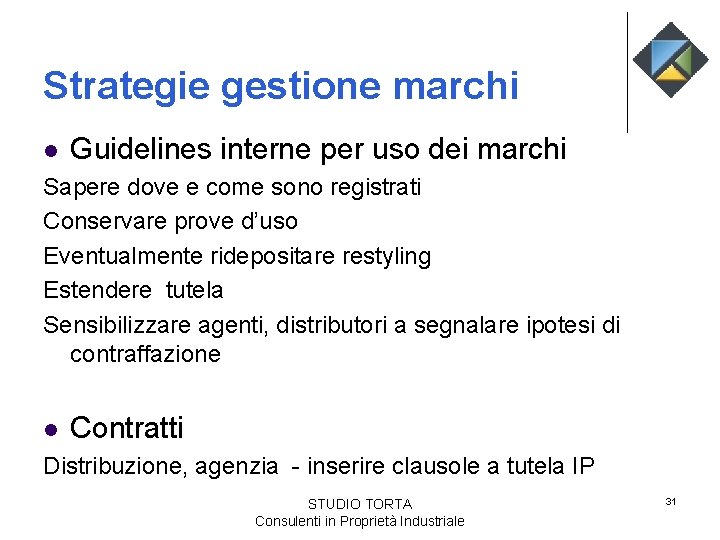 Strategie gestione marchi l Guidelines interne per uso dei marchi Sapere dove e come