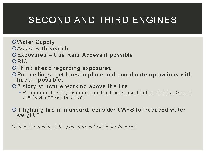 SECOND AND THIRD ENGINES Water Supply Assist with search Exposures – Use Rear Access