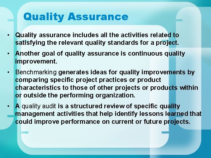 Quality Assurance • Quality assurance includes all the activities related to satisfying the relevant Quality Assurance • Quality assurance includes all the activities related to satisfying the relevant
