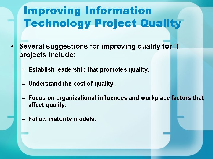 Improving Information Technology Project Quality • Several suggestions for improving quality for IT projects Improving Information Technology Project Quality • Several suggestions for improving quality for IT projects