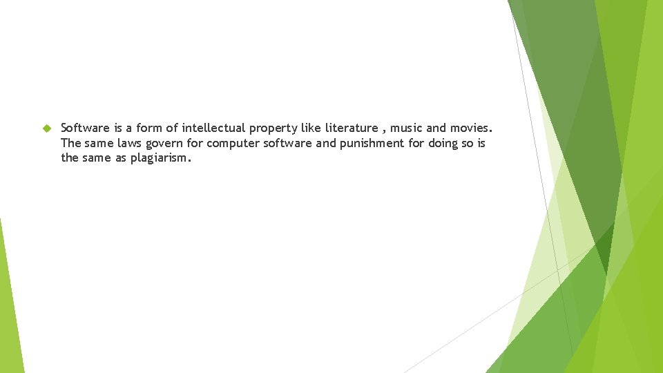  Software is a form of intellectual property like literature , music and movies.