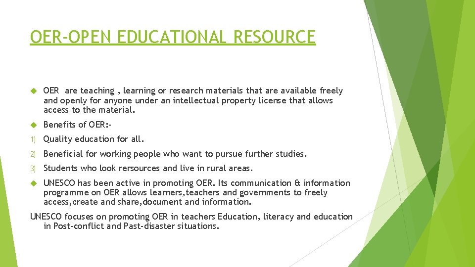 OER-OPEN EDUCATIONAL RESOURCE OER are teaching , learning or research materials that are available
