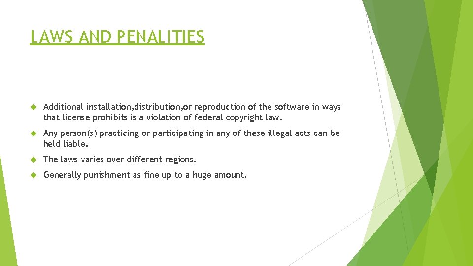 LAWS AND PENALITIES Additional installation, distribution, or reproduction of the software in ways that