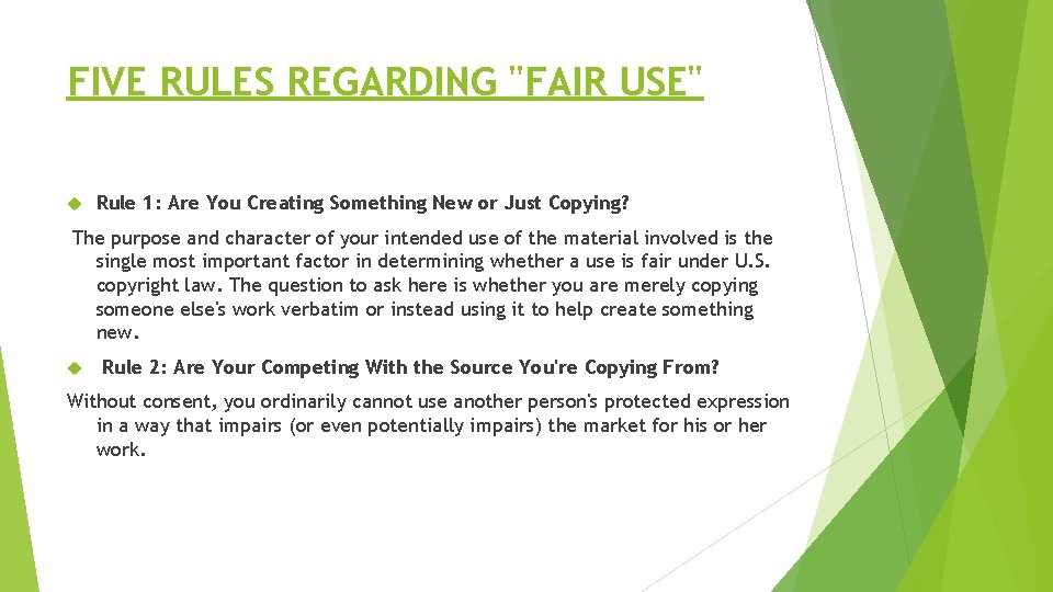 FIVE RULES REGARDING "FAIR USE" Rule 1: Are You Creating Something New or Just