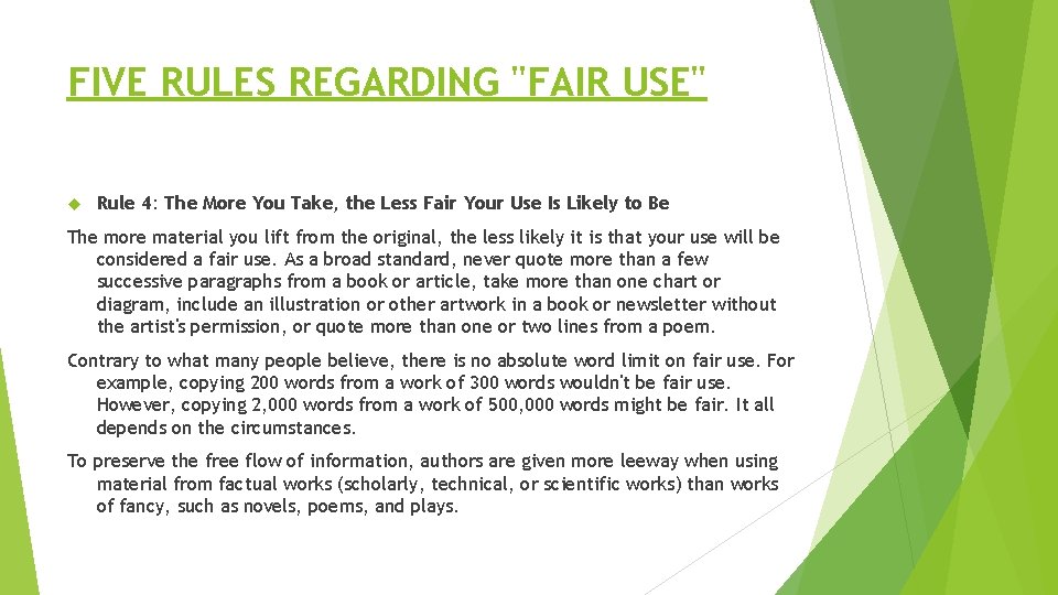 FIVE RULES REGARDING "FAIR USE" Rule 4: The More You Take, the Less Fair