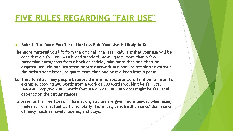 FIVE RULES REGARDING "FAIR USE" Rule 4: The More You Take, the Less Fair