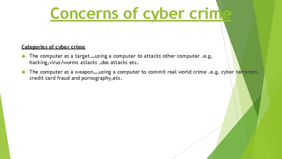 Concerns of cyber crime Categories of cyber crime The computer as a target …using