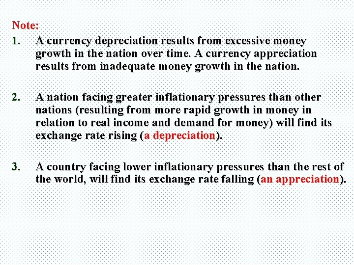 Note: 1. A currency depreciation results from excessive money growth in the nation over