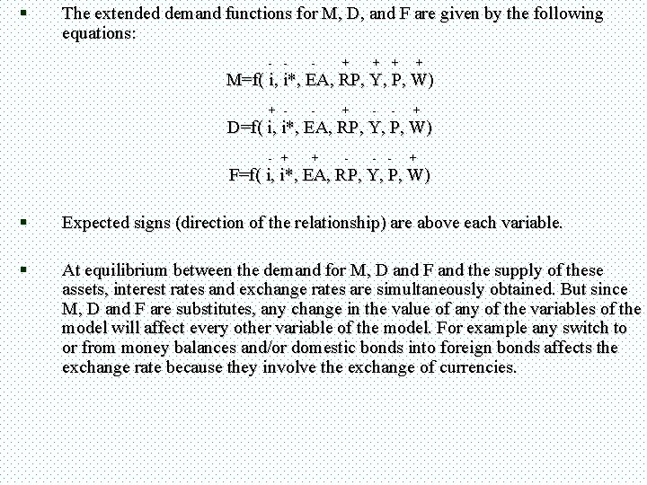§ The extended demand functions for M, D, and F are given by the