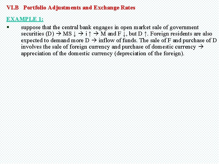 VI. B Portfolio Adjustments and Exchange Rates EXAMPLE 1: § suppose that the central