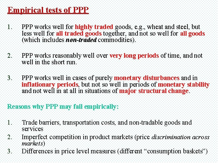 Empirical tests of PPP 1. PPP works well for highly traded goods, e. g.