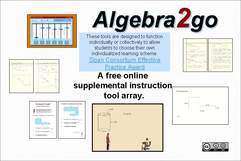 Algebra 2 go These tools are designed to function individually or collectively to allow