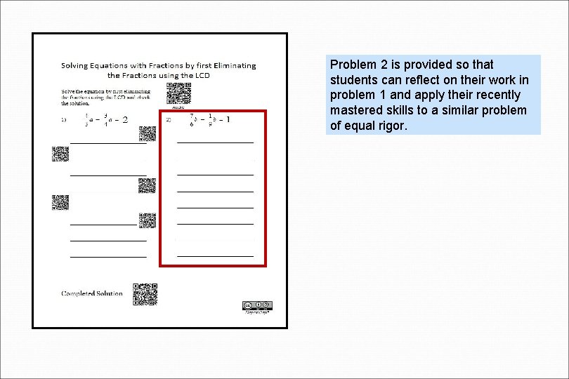 Problem 2 is provided so that students can reflect on their work in problem