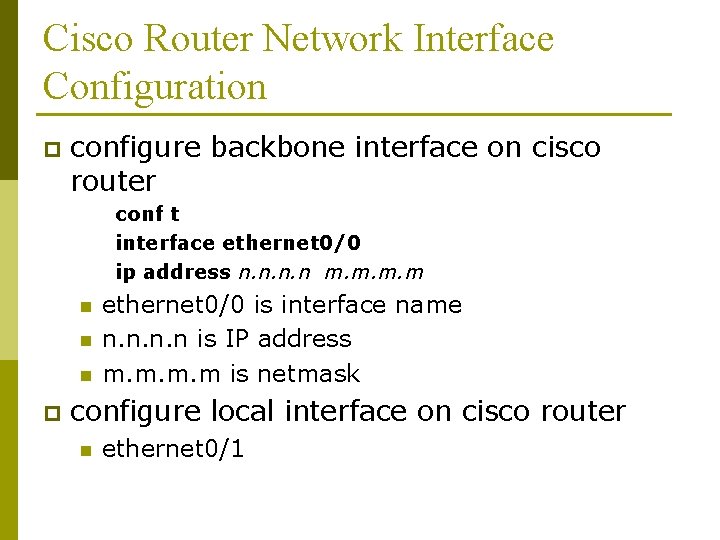 Cisco Router Network Interface Configuration p configure backbone interface on cisco router conf t