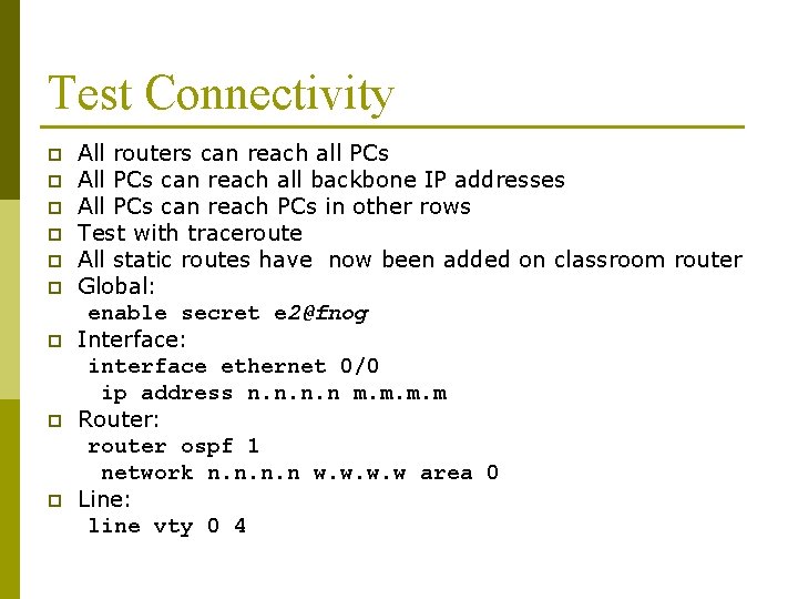 Test Connectivity p p p p p All routers can reach all PCs All