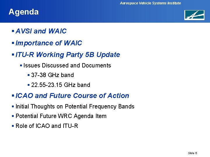 Aerospace Vehicle Systems Institute Agenda § AVSI and WAIC § Importance of WAIC §