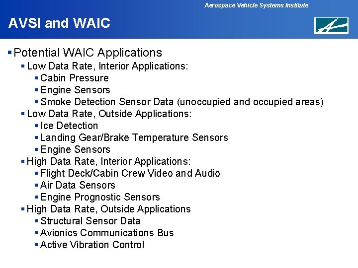 Aerospace Vehicle Systems Institute AVSI and WAIC § Potential WAIC Applications § Low Data