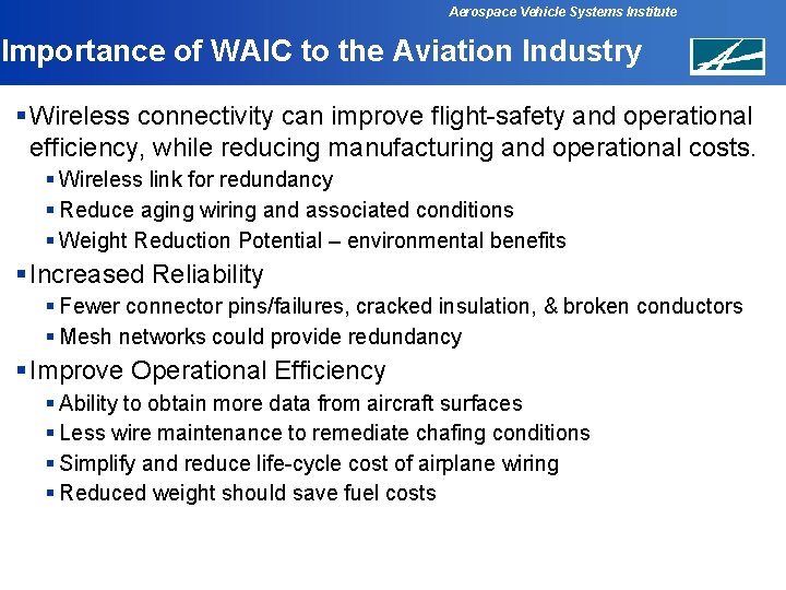 Aerospace Vehicle Systems Institute Importance of WAIC to the Aviation Industry § Wireless connectivity