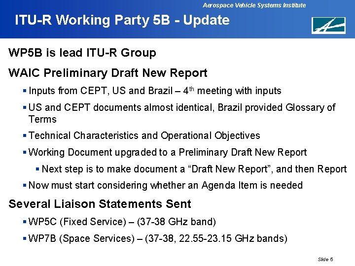 Aerospace Vehicle Systems Institute ITU-R Working Party 5 B - Update WP 5 B