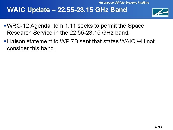 Aerospace Vehicle Systems Institute WAIC Update – 22. 55 -23. 15 GHz Band §