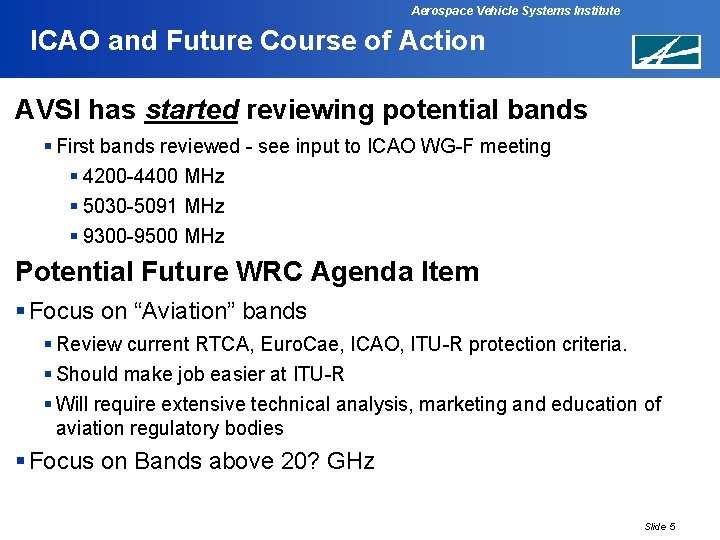 Aerospace Vehicle Systems Institute ICAO and Future Course of Action AVSI has started reviewing