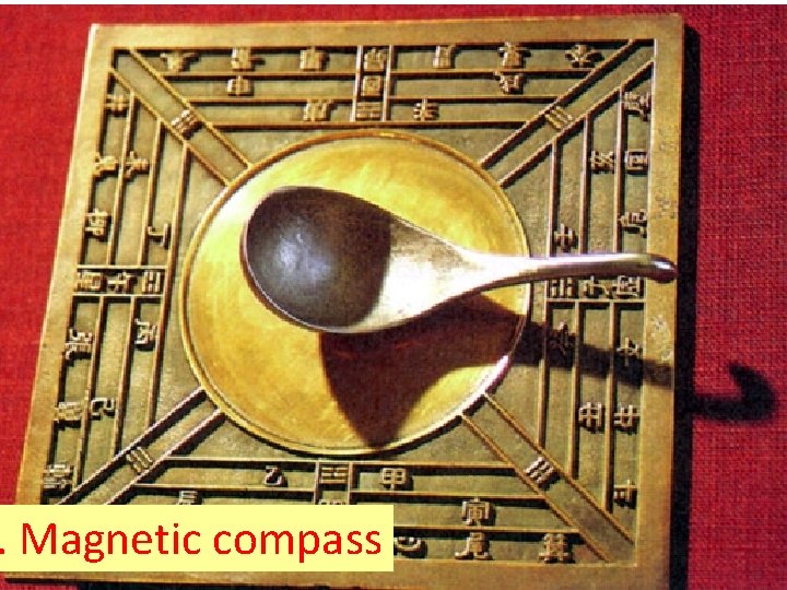 . Magnetic compass 