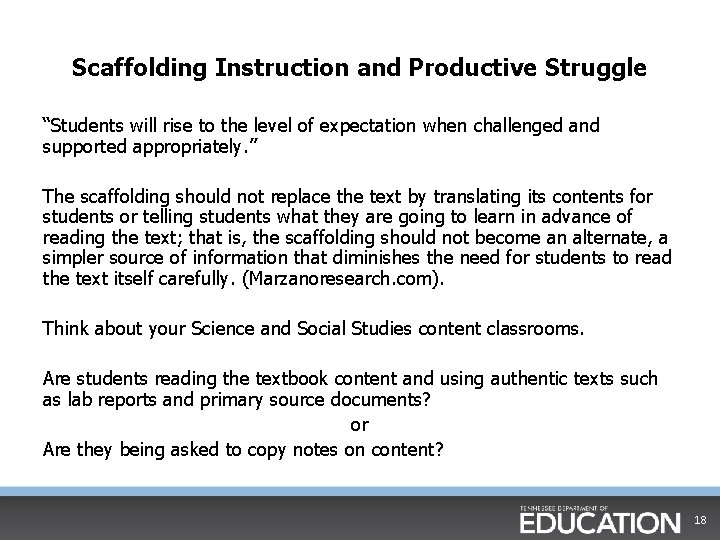 Scaffolding Instruction and Productive Struggle “Students will rise to the level of expectation when