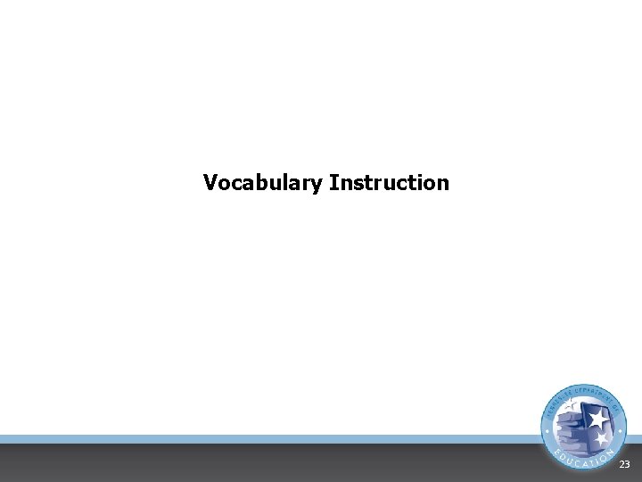 Vocabulary Instruction 23 