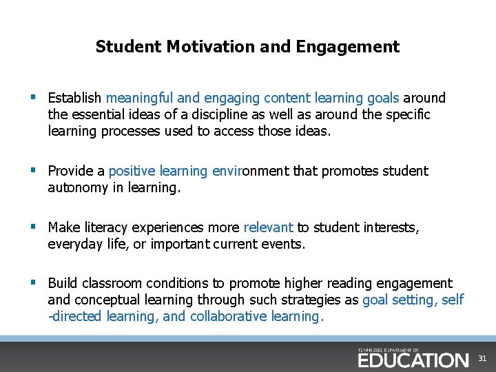 Student Motivation and Engagement § Establish meaningful and engaging content learning goals around the