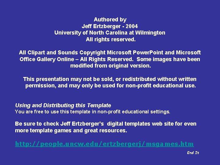 Authored by Jeff Ertzberger - 2004 University of North Carolina at Wilmington All rights