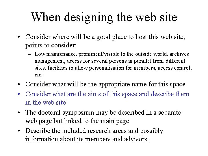 When designing the web site • Consider where will be a good place to When designing the web site • Consider where will be a good place to