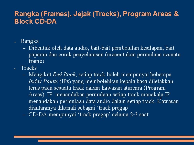 Rangka (Frames), Jejak (Tracks), Program Areas & Block CD-DA ● ● Rangka – Dibentuk