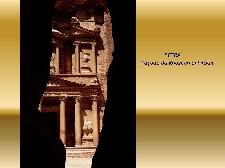 PETRA Façade du Khazneh el Firoun 