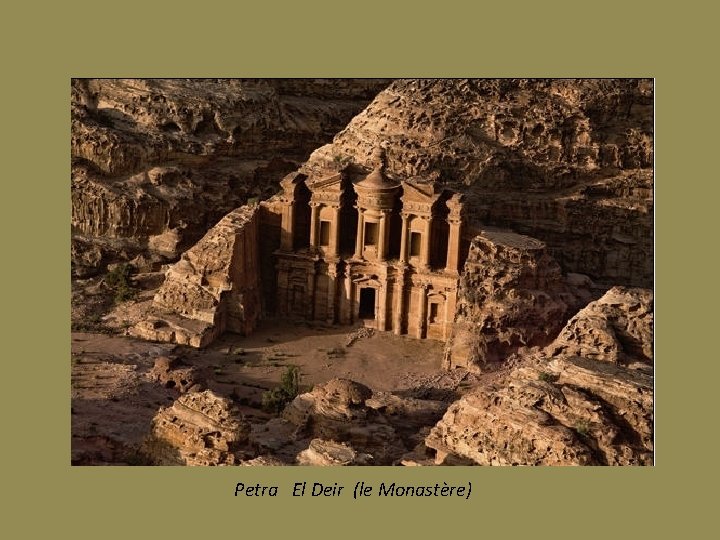 Petra El Deir (le Monastère) 