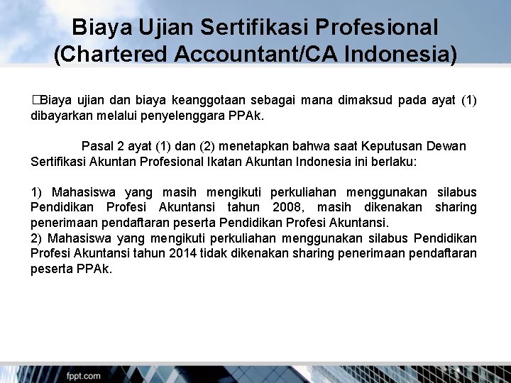 Biaya Ujian Sertifikasi Profesional (Chartered Accountant/CA Indonesia) � Biaya ujian dan biaya keanggotaan sebagai