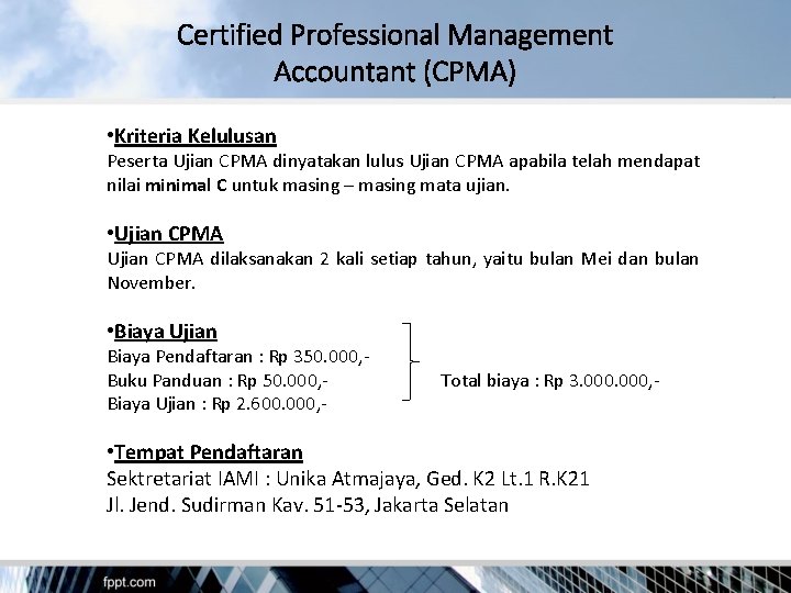 Certified Professional Management Accountant (CPMA) • Kriteria Kelulusan Peserta Ujian CPMA dinyatakan lulus Ujian