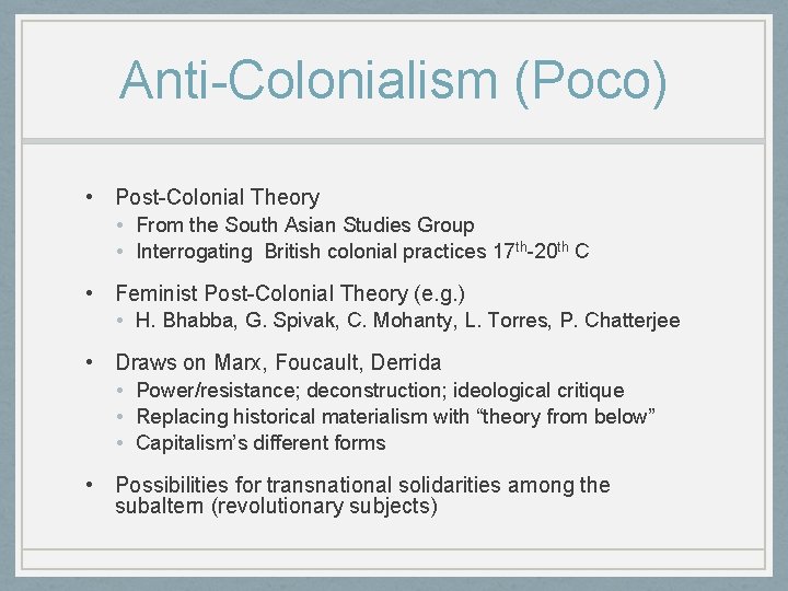 Anti-Colonialism (Poco) • Post-Colonial Theory • From the South Asian Studies Group • Interrogating